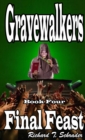 Gravewalkers: Final Feast - eBook