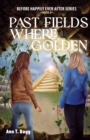 Past the Fields. Where all is Golden - eBook