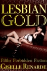 Lesbian Gold: Filthy Forbidden Fiction - eBook
