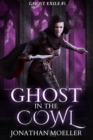 Ghost in the Cowl (Ghost Exile #1) - eBook