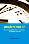 #OrderYourLife: Tweet-ready Confessions & Declarations to Jumpstart Your Day - eBook