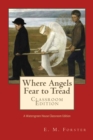 Where Angels Fear to Tread Classroom Edition - E.M. Forster