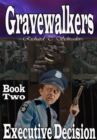 Gravewalkers: Executive Decision - eBook