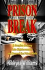 Prison Break : A Couples Journey Into Righteousness and Beyond the Prison Walls - Book