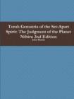 Torah Gematria of the Set-Apart Spirit: the Judgment of the Planet Nibiru 2nd Edition - Book