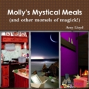 Molly's Mystical Meals (and Other Morsels of Magick!) - Book