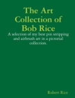 The Art Collection of Bob Rice - Book