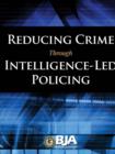 Reducing Crime Through Intelligence-Led Policing - Book
