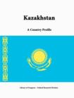 Kazakhstan: A Country Profile - Book
