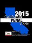 California Penal Code and Evidence Code 2015 Book 1 of 2 - Book