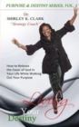 Living Your Destiny : Learn How to Release the Favor of God While Walking Out Your Purpose. - Book