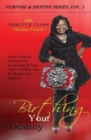 Birthing Your Destiny : Learn How to release the greatness of God within you to obtain your destiny. - Book