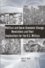 Political and Socio-Economic Change: Revolutions and Their Implications for the U.S. Military - Book