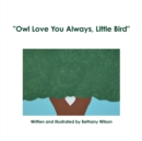 "Owl Love You Always, Little Bird" - Book
