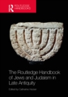The Routledge Handbook of Jews and Judaism in Late Antiquity - eBook