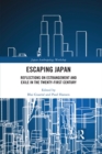 Escaping Japan : Reflections on Estrangement and Exile in the Twenty-First Century - eBook