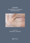 Aging : Exploring a Complex Phenomenon - eBook