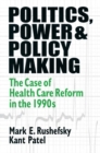 Politics, Power and Policy Making : Case of Health Care Reform in the 1990s - eBook