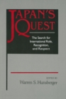 Japan's Quest: The Search for International Recognition, Status and Role : The Search for International Recognition, Status and Role - eBook