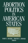 Abortion Politics in American States - eBook