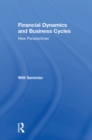 Financial Dynamics and Business Cycles : New Perspectives - eBook