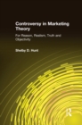 Controversy in Marketing Theory: For Reason, Realism, Truth and Objectivity : For Reason, Realism, Truth and Objectivity - eBook