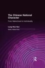 The Chinese National Character: From Nationhood to Individuality : From Nationhood to Individuality - eBook