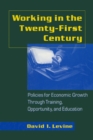 Working in the 21st Century : Policies for Economic Growth Through Training, Opportunity and Education - eBook