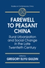 Farewell to Peasant China : Rural Urbanization and Social Change in the Late Twentieth Century - eBook