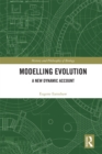 Modelling Evolution : A New Dynamic Account - eBook