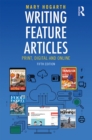 Writing Feature Articles : Print, Digital and Online - eBook