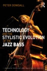 Technology and the Stylistic Evolution of the Jazz Bass - eBook