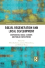 Social Regeneration and Local Development : Cooperation, Social Economy and Public Participation - eBook