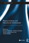 Physical Activity and Educational Achievement : Insights from Exercise Neuroscience - eBook