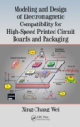 Modeling and Design of Electromagnetic Compatibility for High-Speed Printed Circuit Boards and Packaging - eBook