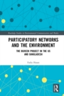 Participatory Networks and the Environment : The BGreen Project in the US and Bangladesh - eBook