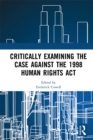 Critically Examining the Case Against the 1998 Human Rights Act - eBook