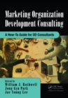 Marketing Organization Development : A How-To Guide for OD Consultants - eBook