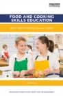 Food and Cooking Skills Education : Why teach people how to cook? - eBook
