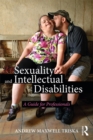 Sexuality and Intellectual Disabilities : A Guide for Professionals - eBook