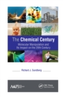 The Chemical Century : Molecular Manipulation and Its Impact on the 20th Century - eBook