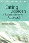 Eating Disorders : A Patient-Centered Approach - eBook