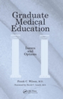 Graduate Medical Education : Issues and Options - eBook