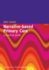 Narrative-Based Primary Care : A Practical Guide - eBook