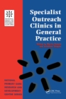 Specialist Outreach Clinics in General Practice - eBook