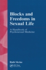 Blocks and Freedoms in Sexual Life : Handbook in Psychosexual Medicine - eBook