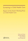 Screening in Child Health Care : Report of the Dutch Working Party on Child Health Care - eBook