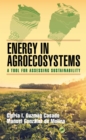 Energy in Agroecosystems : A Tool for Assessing Sustainability - eBook