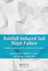 Rainfall-Induced Soil Slope Failure : Stability Analysis and Probabilistic Assessment - eBook
