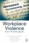 Workplace Violence : Issues in Threat Management - eBook